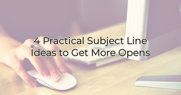 4 Practical Subject Line Ideas to Get More Opens - Broomfield Chamber ...