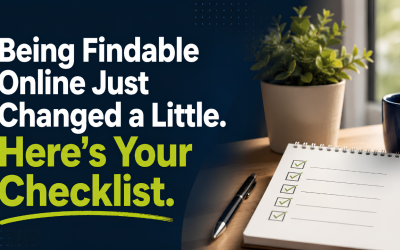 Being Findable Online Just Changed a Little. Here’s Your Checklist.